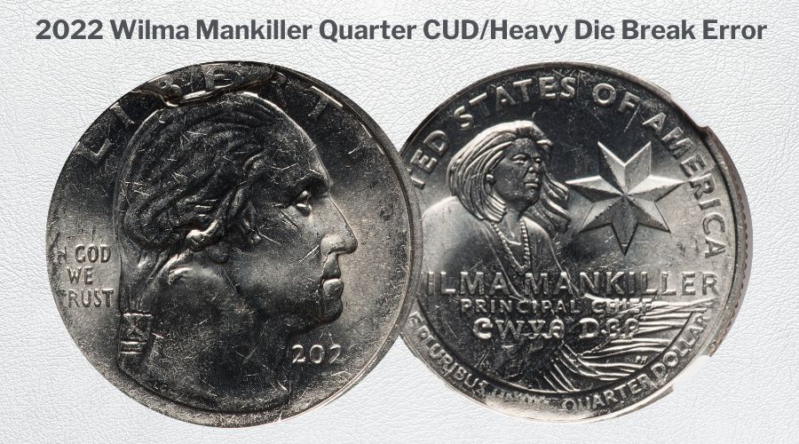 2022 Wilma Mankiller Quarter CUD Heavy Die Break Error